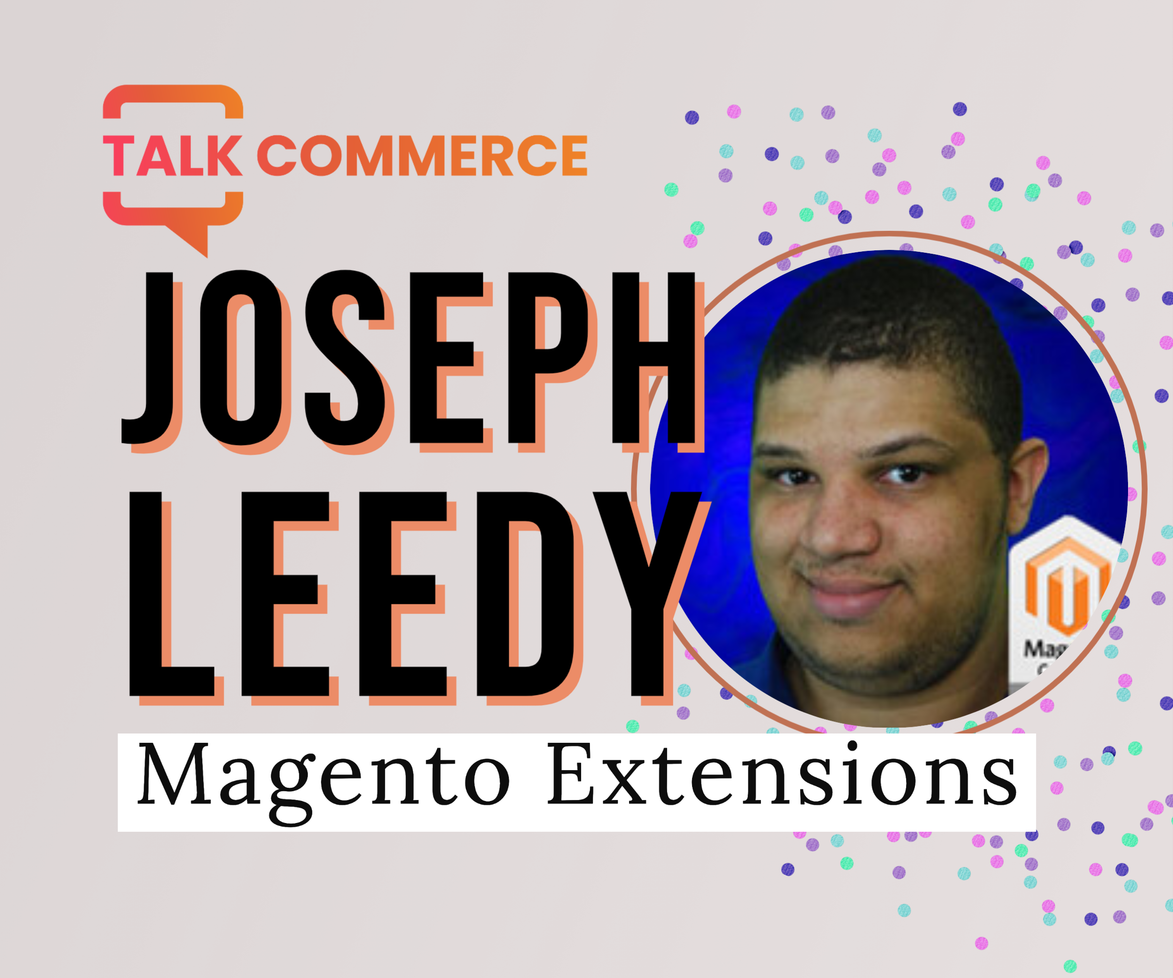 Joseph Leedy | Magento Extensions