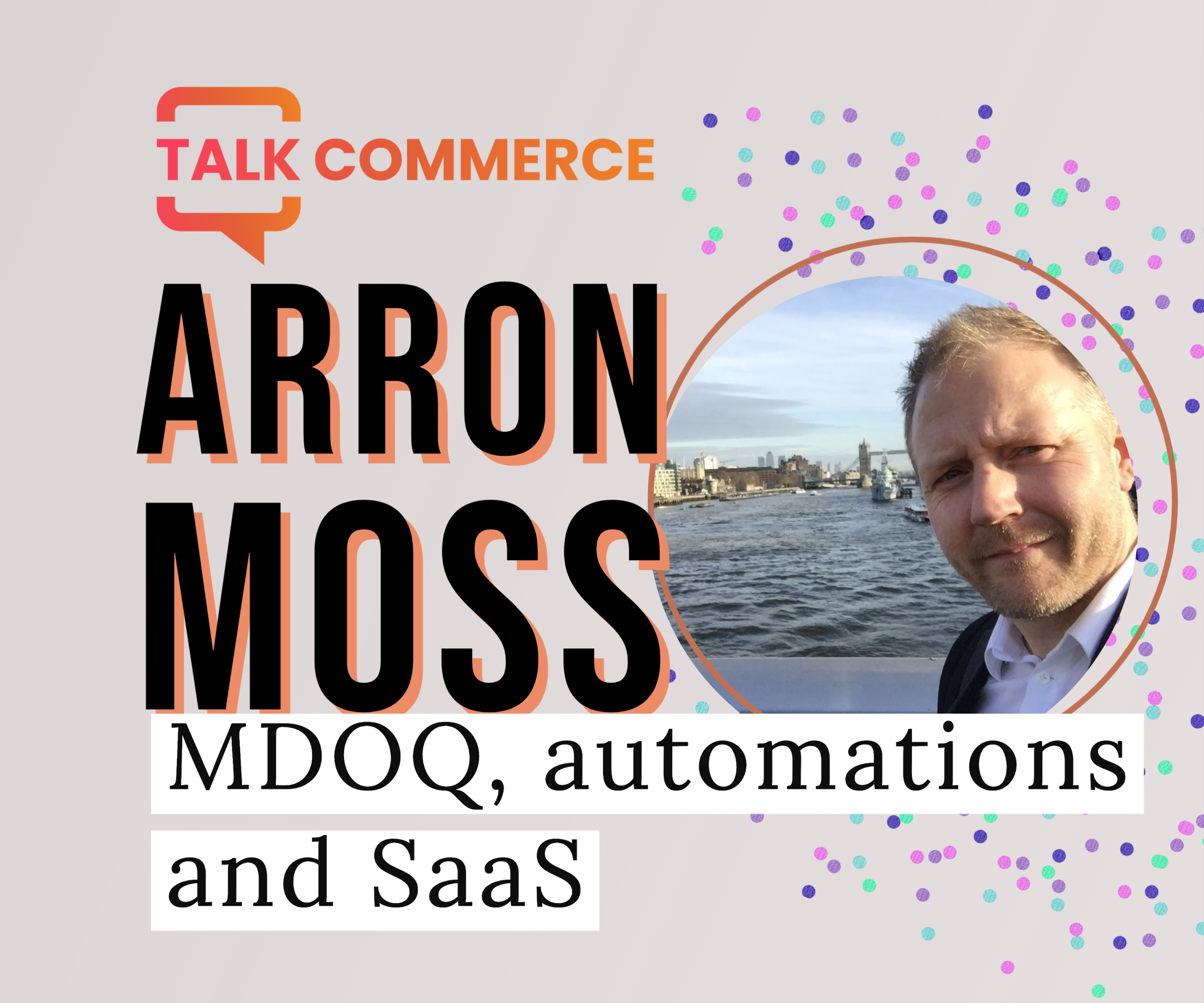 MDOQ, Automations and SaaS with Arron Moss