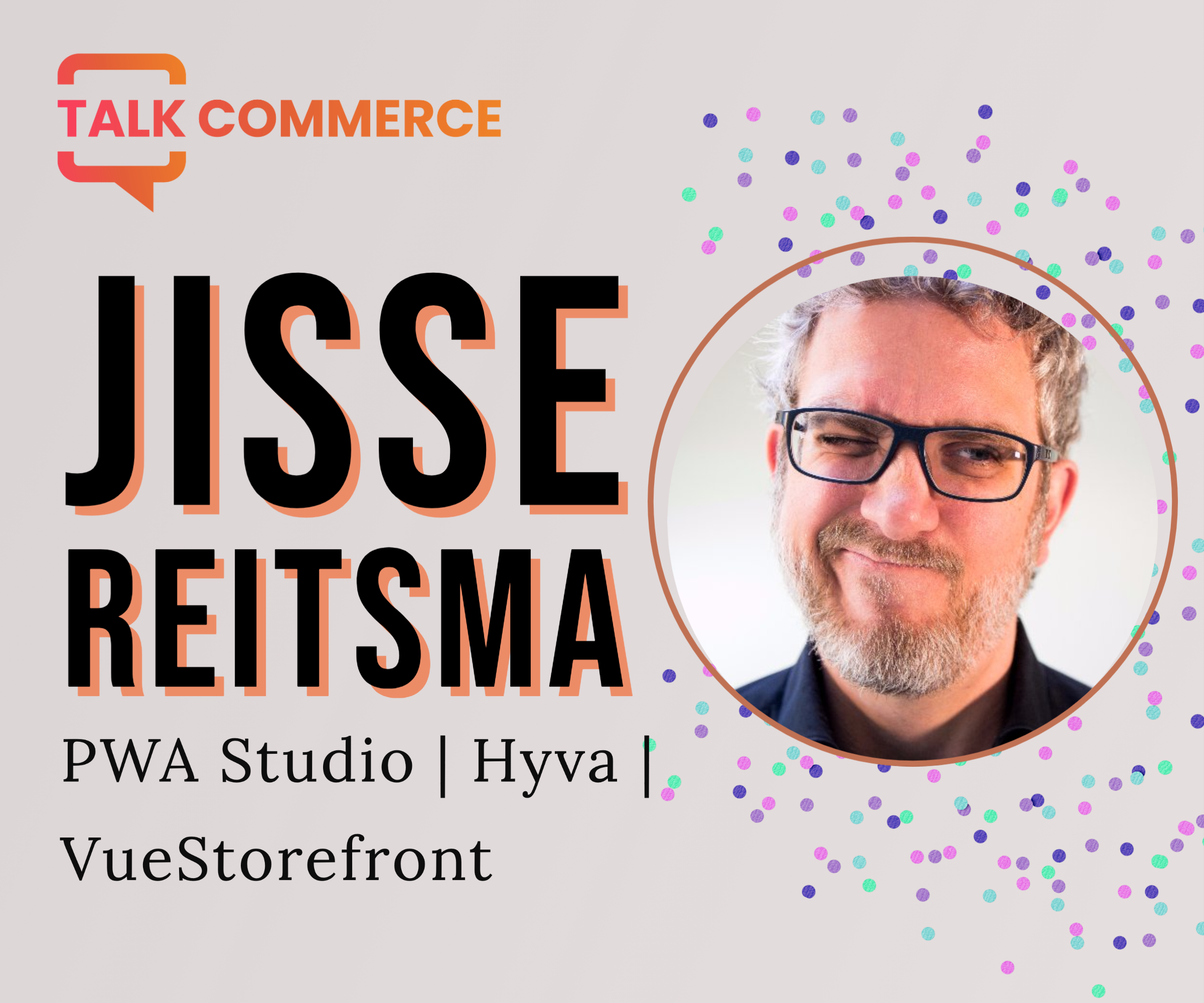 PWA Studio vs Hyva vs Vue Storefront with Jisse Reitsma