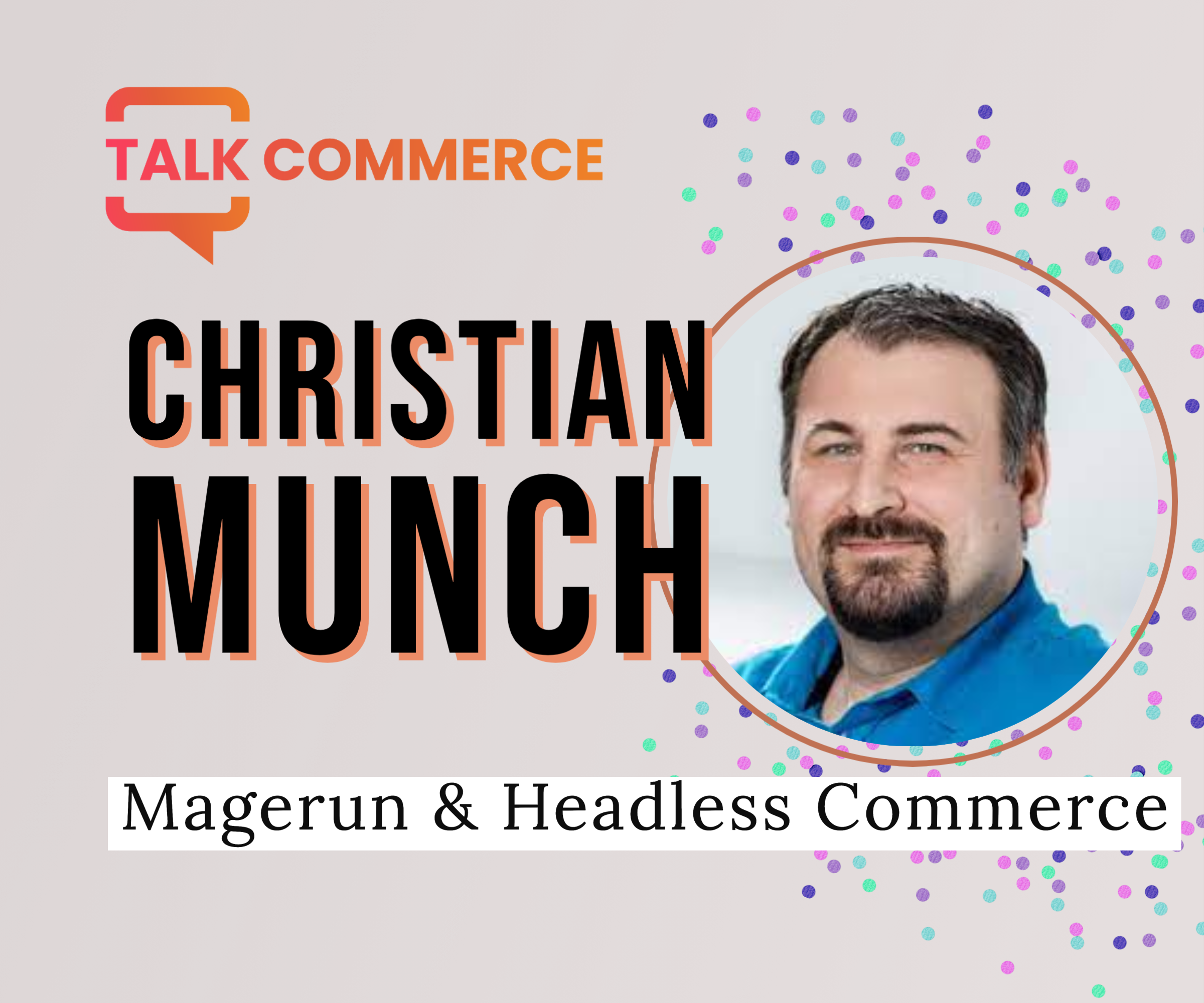 Christian Munch on Magerun Headless Magento