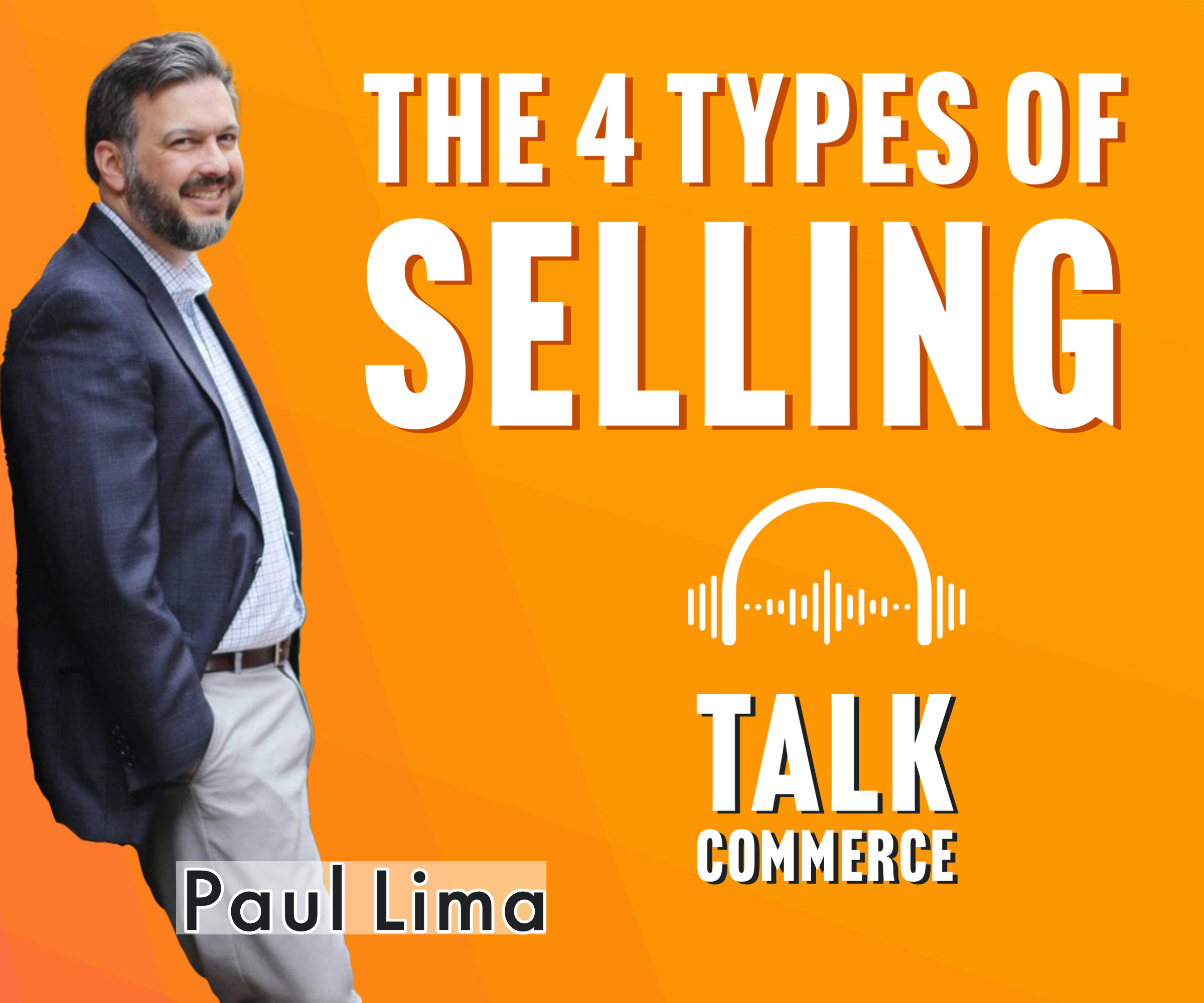 The four basic sales types with Paul Lima