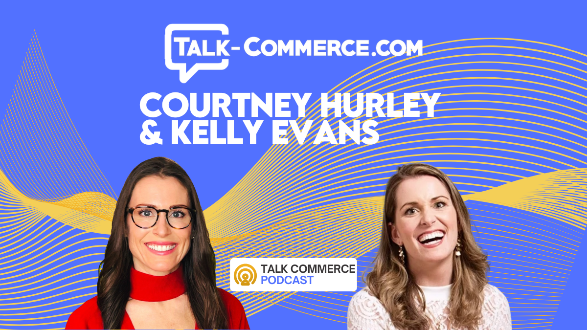 Courtney Hurley & Kelly Evans