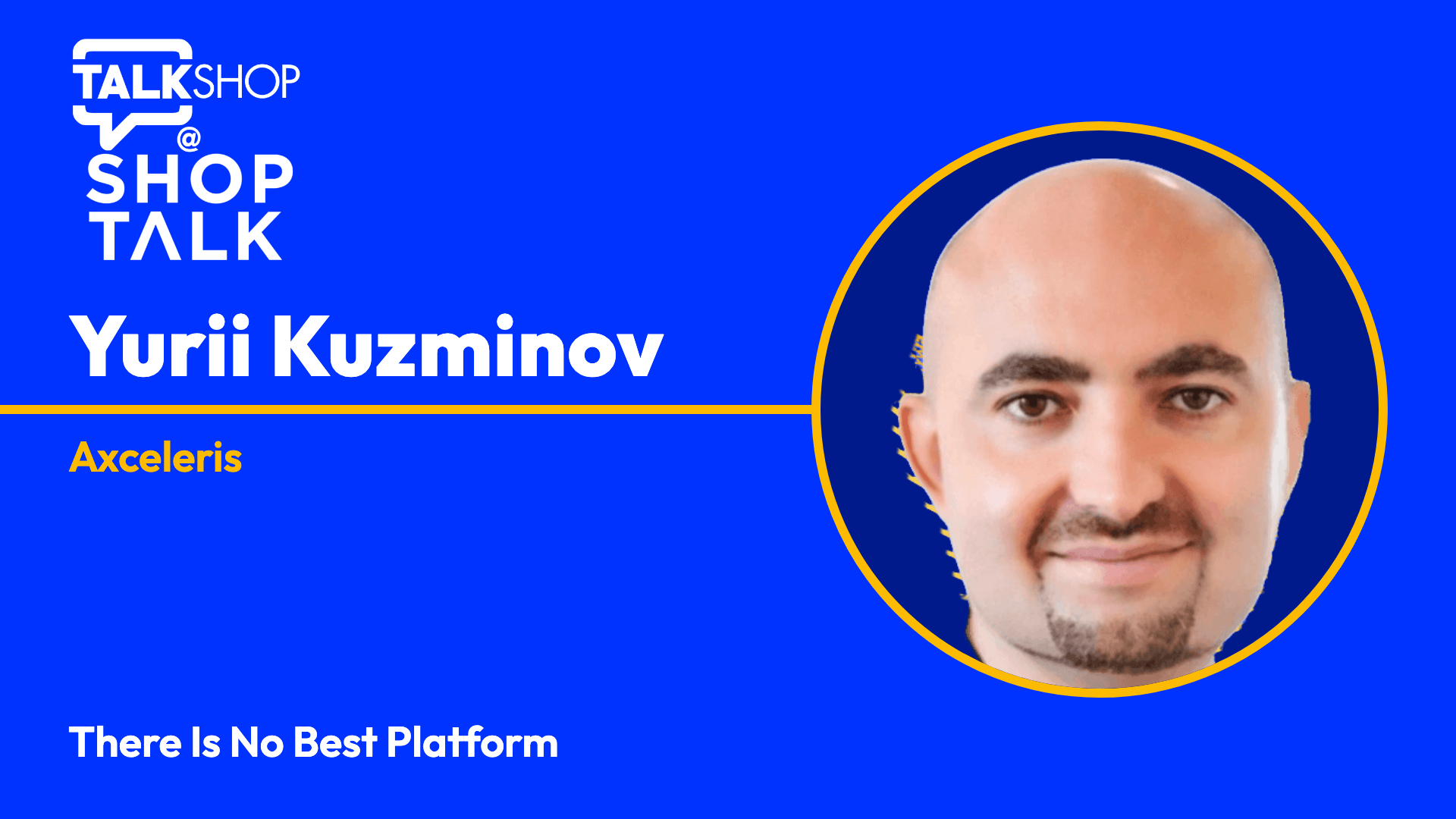 There Is No Best Platform with Yurii Kuzminov of Axceleris